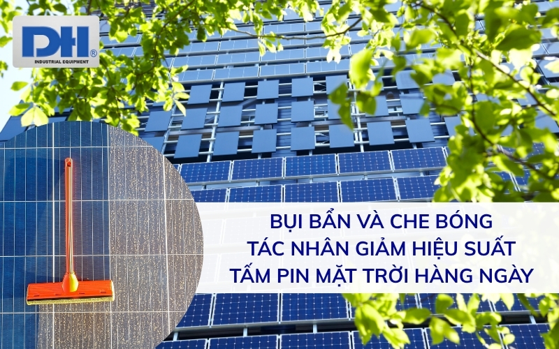 Tấm Pin bị bụi bẩn và che bóng làm giảm hiệu suất suất