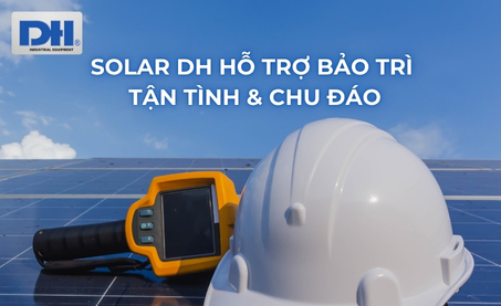 Solar DH hỗ trợ bảo trì tận tình