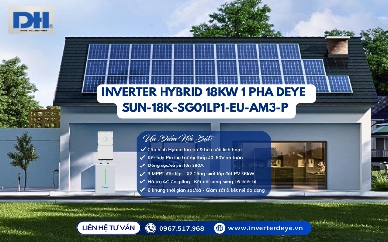 Ưu điểm nổi bật ​Inverter Hybrid 18kW 1 pha Deye SUN-18K-SG01LP1-EU-AM3-P